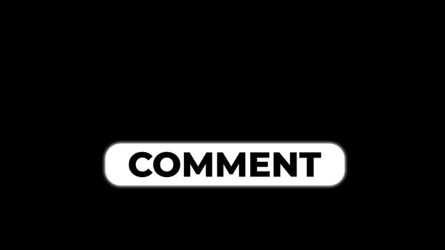 Animated comment button lower third with smooth pop motion and clean rounded shape, modern style for interaction prompts. Transparent alpha background, seamless loop, 4K resolution.