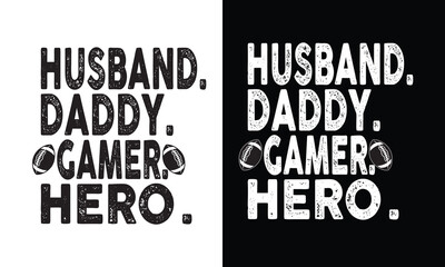 Fototapeta premium Husband Daddy Gamer Hero,Vintage shirt Design.