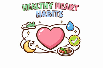 Healthy heart habits concept showing exercise, hydration, nutrition, and sleep for wellness
