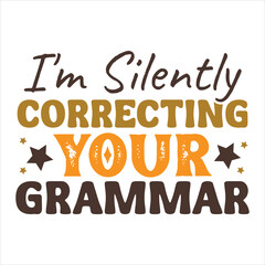Obraz premium I'm Silently Correcting Your Grammar