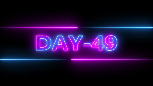 Glowing neon text day 49 inside a horizontal banner on black background. Display day 49 text animation.4k video.neon font against a black background centered well.