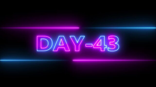 Glowing neon text day 43 inside a horizontal banner on black background. Display day 43 text animation.4k video.neon font against a black background centered well.