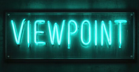 Obraz premium Bright neon sign displays VIEWPOINT. Dark background emphasizes glowing turquoise lettering. Simple, direct message.