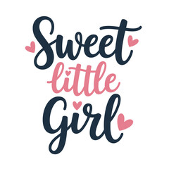 Hand lettered typography reads sweet little girl with heart accents © MDMINTU