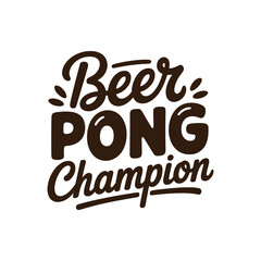 A brown and white graphic design proclaiming beer pong champion in stylized text