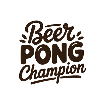 A brown and white graphic design proclaiming beer pong champion in stylized text