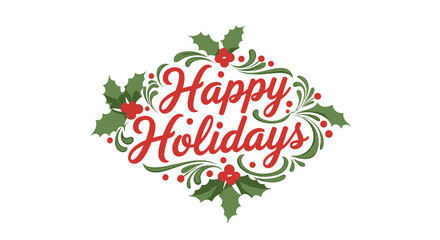 Fototapeta premium Happy holidays festive text design green and red color white background