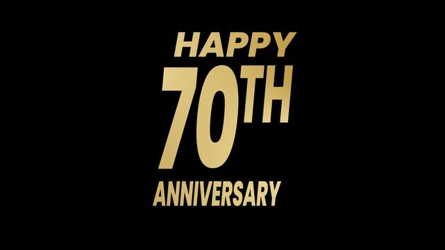Happy 70th anniversary text animation in premium gold color. 4k animated typography Ideal for greeting  invitations, social media posts. alpha channel