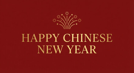 Obraz premium A festive red background with golden 'Happy Chinese New Year' text and a stylized fireworks graphic, celebrating the lunar new year.