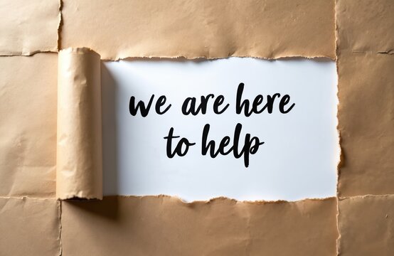 Text on torn paper reveals slogan we are here to help. Support message implies assistance and service for clients. Concept shows teamwork and reliability for customer care.