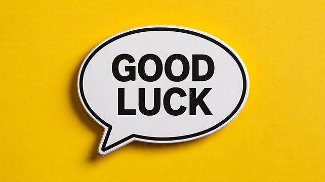 Good luck message inside speech bubble on yellow background

