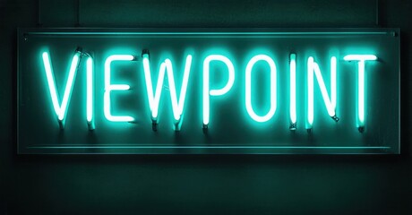 Obraz premium Bright neon sign displays VIEWPOINT. Dark background emphasizes glowing turquoise lettering. Simple, modern aesthetic. Minimalist design.