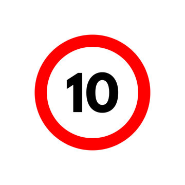 Speed limit 10 sign icon. Traffic road symbol. Maximum speed ten kmh or mph restriction. Vector illustration isolated on white background.