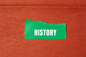 History message written on ripped torn paper background. Conceptual History symbol. Copy space.