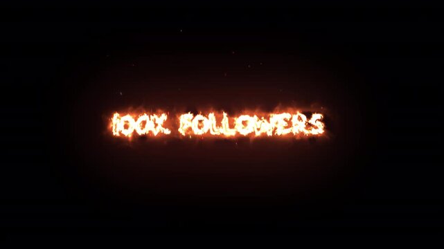 100K Followers Burning Text Animation, Online Success Celebration, Alpha channel backgorund on 4k animation