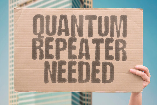 "Quantum Repeater Needed" Devices extend entanglement distance. QUANTUM. REPEATER. NEEDED. DEVICES. EXTEND.