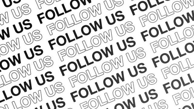 Follow us text word lettering animation opening video motion text, kinetic typography Repeating Line and Scrolling background seamless loop youtube channel intro outro black type on white backdrop