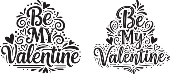 Obraz premium Be My Valentine elegant calligraphy design with hearts and decorative elements, black and white vector