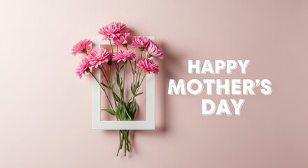 Obraz premium Happy mother's day greeting with beautiful pink flowers bouquet