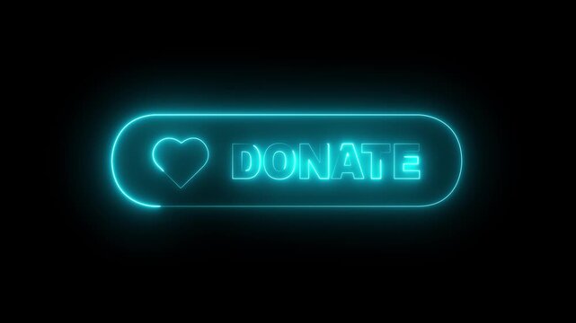 glowing neon Donate button icon with love sign animation on black background. International charity day. donate now. Donate icon, social animation. 4k video animation.