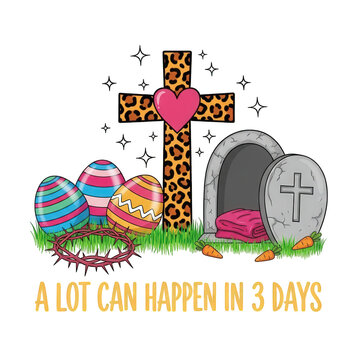 A colorful Easter-themed illustration featuring a cross, heart, eggs, and tombstone on a black background with the phrase 'A lot can happen in 3 days'.