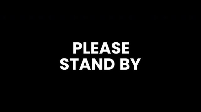 Please standby text is ideal for video transitions, livestream interruptions, technical difficulties screens, or tv broadcast waiting messages.