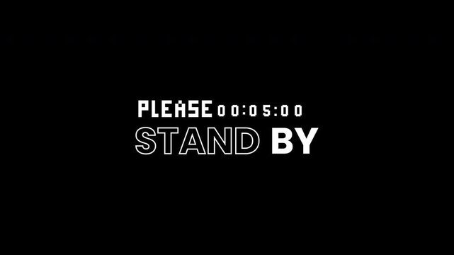 Please standby text with a timer on black background. Suitable for adding suspenseful feel to video projects.