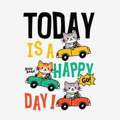 Fototapeta premium Today Is A Happy Day With Cute Cartoon Cats Driving Cars