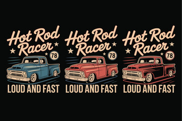 Three Vintage Hot Rod Trucks Loud and Fast vintage truck