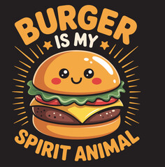 Cute cartoon burger with face and text burger is my spirit animal 1