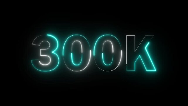 300K celebration effect motion video Glowing neon text icon animation on black background.  300k followers, like, comment, Celebration text animation.