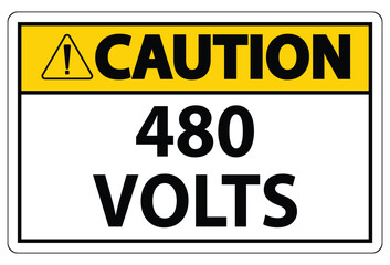 Caution Sign Warning for High Voltage of 480 Volts with Safety Message