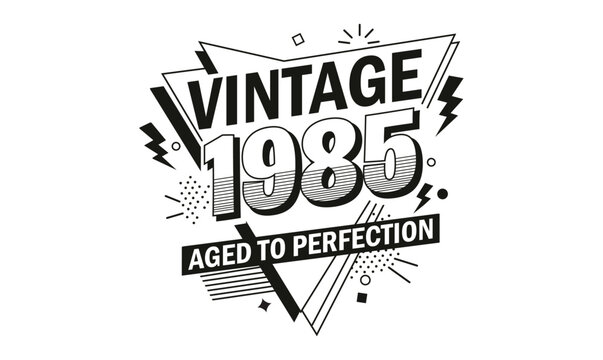 vintage 1985 aged to perfection t shirt design