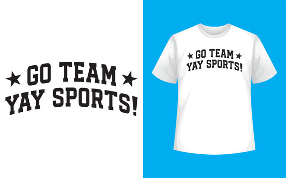Go Team Yay Sports Game day Vector file on white background