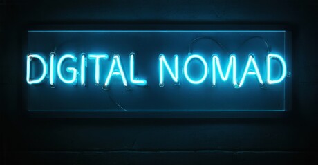 Obraz premium Bright neon sign displays Digital Nomad. Dark background emphasizes glowing blue text. Simple rectangular frame surrounds message.