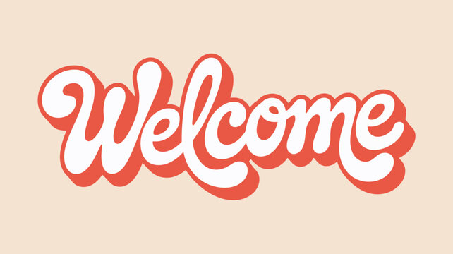 welcome hand lettering typography with bold retro script style on soft beige background for greeting, branding and friendly message design