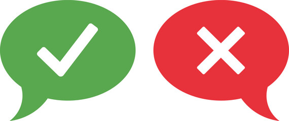 Fototapeta premium Green checkmark in speech bubble and red cross in speech bubble