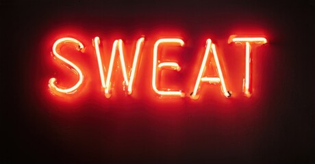 Obraz premium Bright red neon sign spells SWEAT. Dark background emphasizes glowing text. Simple, bold design creates strong visual impact.