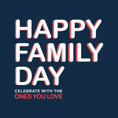 Fototapeta premium This bold Family Day image features white text with red shadows on a dark blue background, emphasizing love and unity—perfect for cards, posters, banners, and social media tributes.