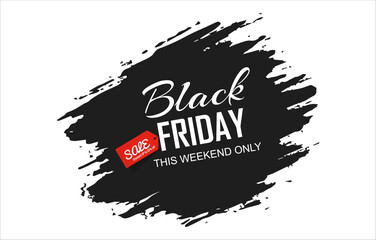 Obraz premium Black friday weekend only sale promotional banner with grunge brush stroke background