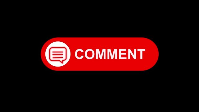 Comment button animation for a video channel. comment text reveal animation, social media. Flat Design comment. comment icon Animation, 4k Comment Push Buttons for YouTube. red comment icon button.