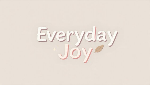 Everyday Joy - Delicate Typography Design