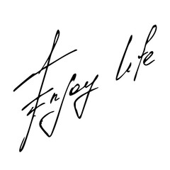 Enjoy life handwritten