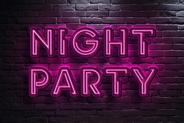 Obraz premium Neon Night Party sign on dark brick wall background, vibrant pink glowing light, nightlife and celebration concept