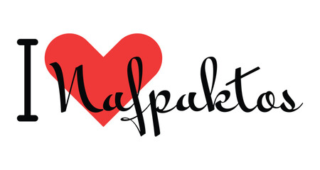 I love Nafpaktos, city of Greece. Hand drawn letters with red heart. Vector illustration lettering, modern design