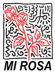 Naklejka premium Red rose–themed design featuring hand-drawn roses, abstract doodle elements, and Spanish text “MI ROSA.” This vector illustration is suitable for poster design, t-shirt prints, postcards, wall art, ap