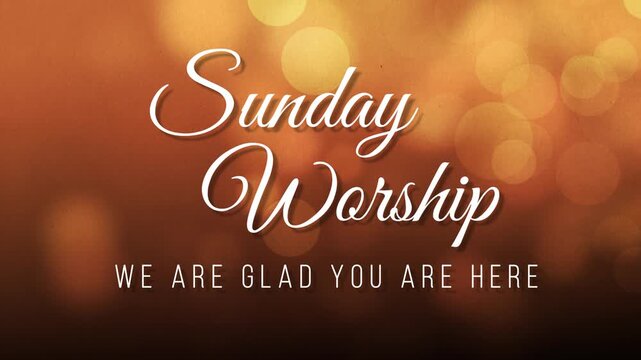 sunday worship we are glad you are here