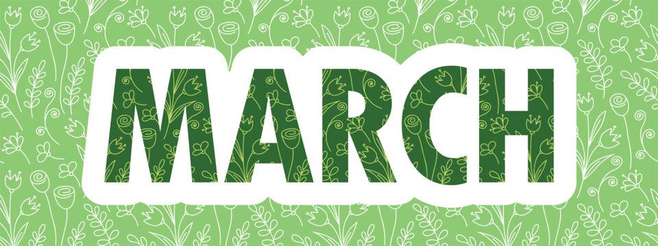 MARCH word sticker with flowers, spring month lettering banner, seasonal promotions, vector illustration