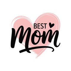Best mom heart emblem, hand lettered badge for Mothers Day awards, family celebration trophy graphic, greeting card, shirt design vector
