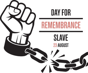 Day for the Remembrance of the Slave Trade &ndash; August 23 Awareness Design